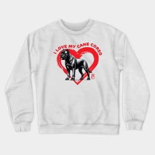 I Love My Cane Corso - I Love my dog - Dog - lion is a piece of cake Crewneck Sweatshirt